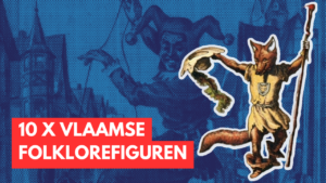 10 x Vlaamse folklorefiguren
